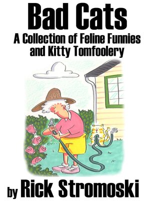 cover image of Bad Cats: a Collection of Feline Funnies and Kitty Tomfoolery